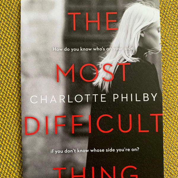 BOOK REVIEW: THE MOST DIFFICULT THING BY CHARLOTTE PHILBY